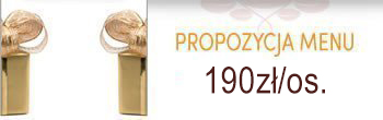 Propozycja menu urodzinowe -190zł/os.